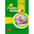 Asuhan Kebidanan 2 : Dilengkapi Latihan Soal dan Daftar Tilik APN Ter-Update