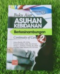 BUKU AJAR ASUHAN KEBIDANAN BERKESINAMBUNGAN Continuity of Care Edisi 2