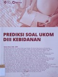 PREDIKSI SOAL UKOM DIII KEBIDANAN
